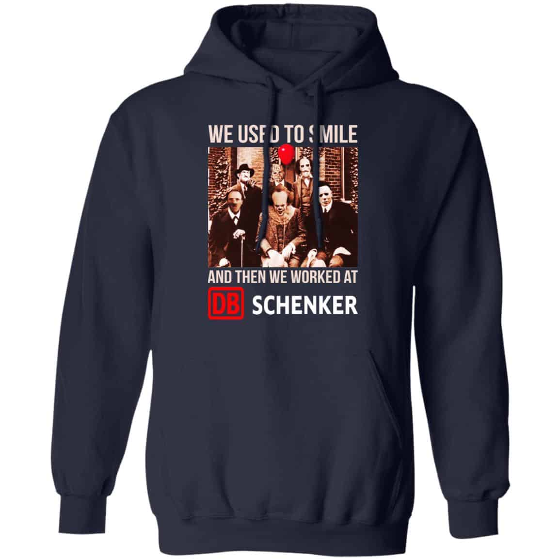 We Used To Smile And Then We Worked At DB Schenker Shirt, Hoodie, Tank