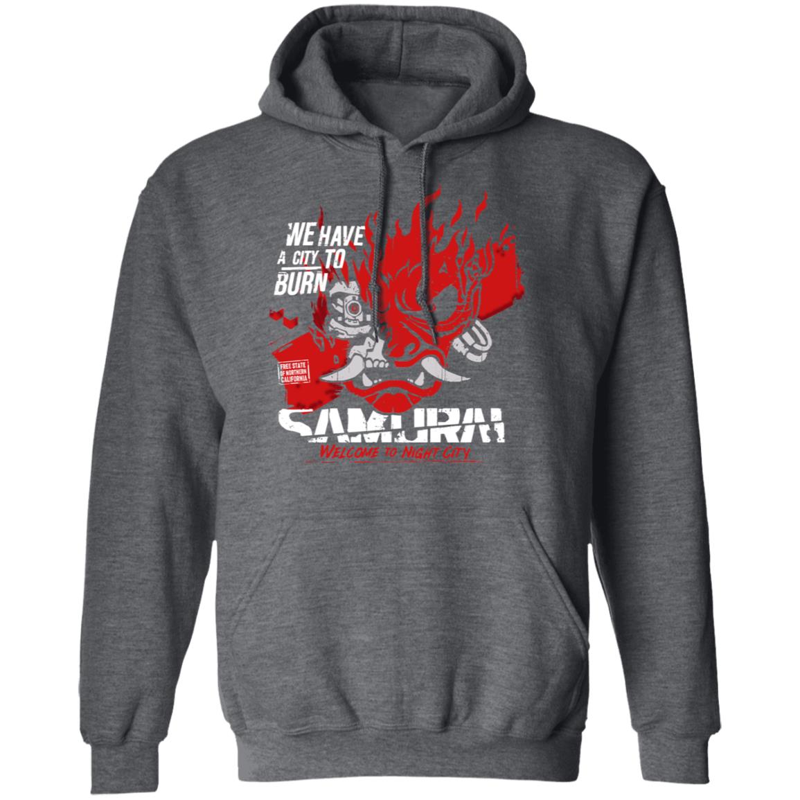Welcome To Night City Samurai We Have A City To Burn Shirt, Hoodie, Tank