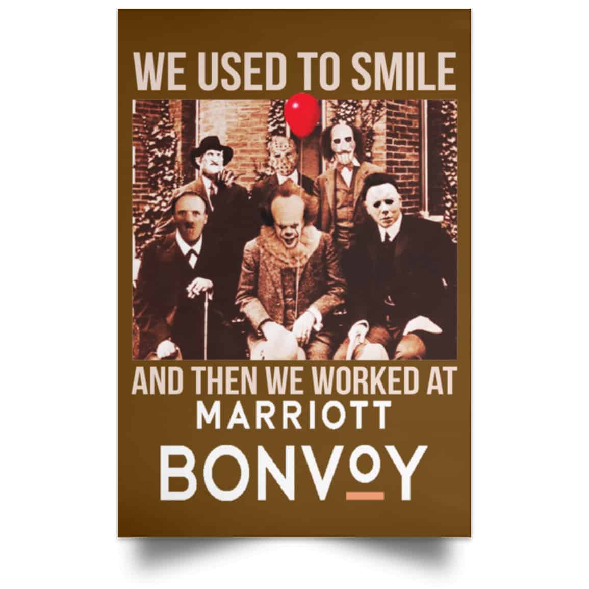 We Used To Smile And Then We Worked At Marriott Posters