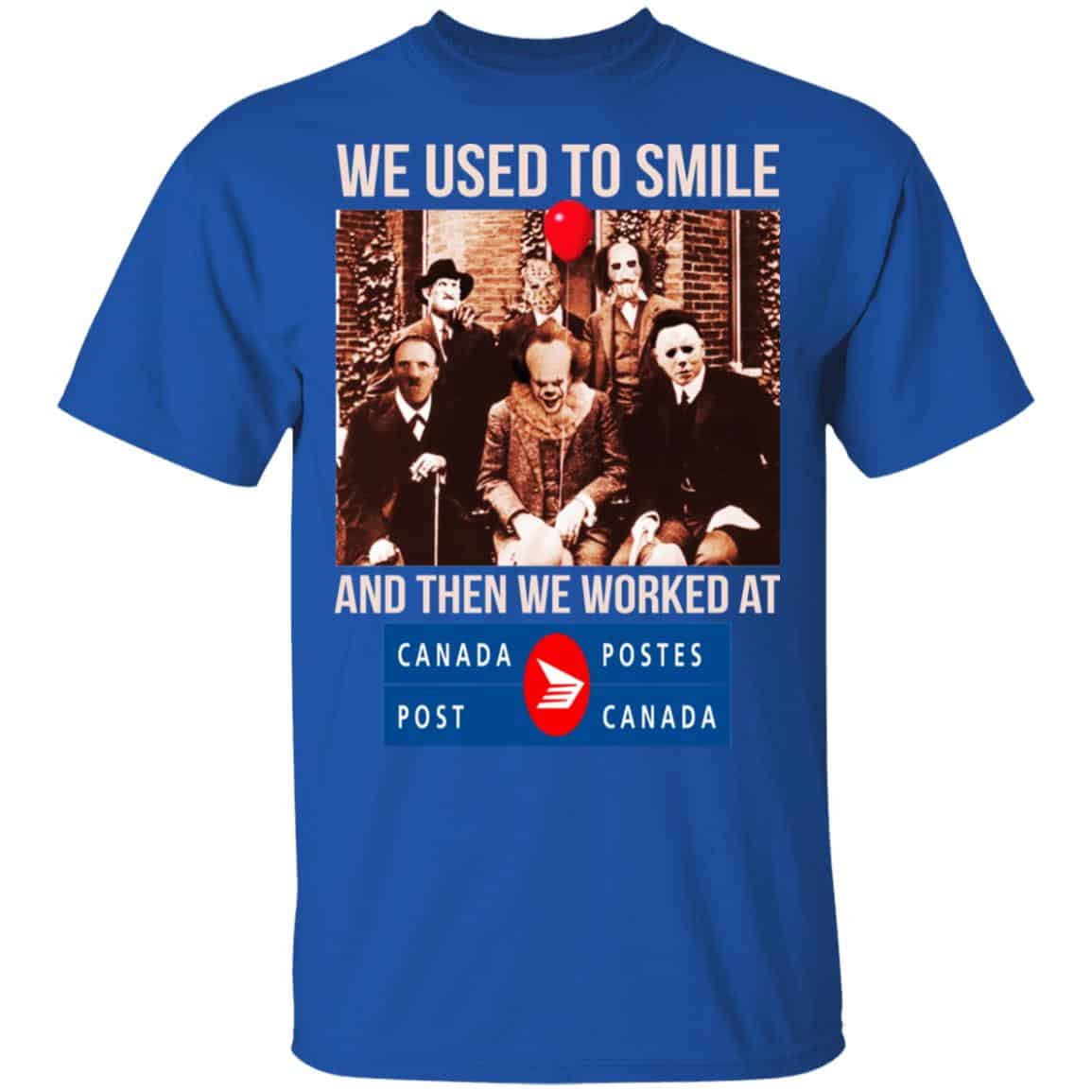 We Used To Smile And Then We Worked At Canada Post Shirt, Hoodie, Tank