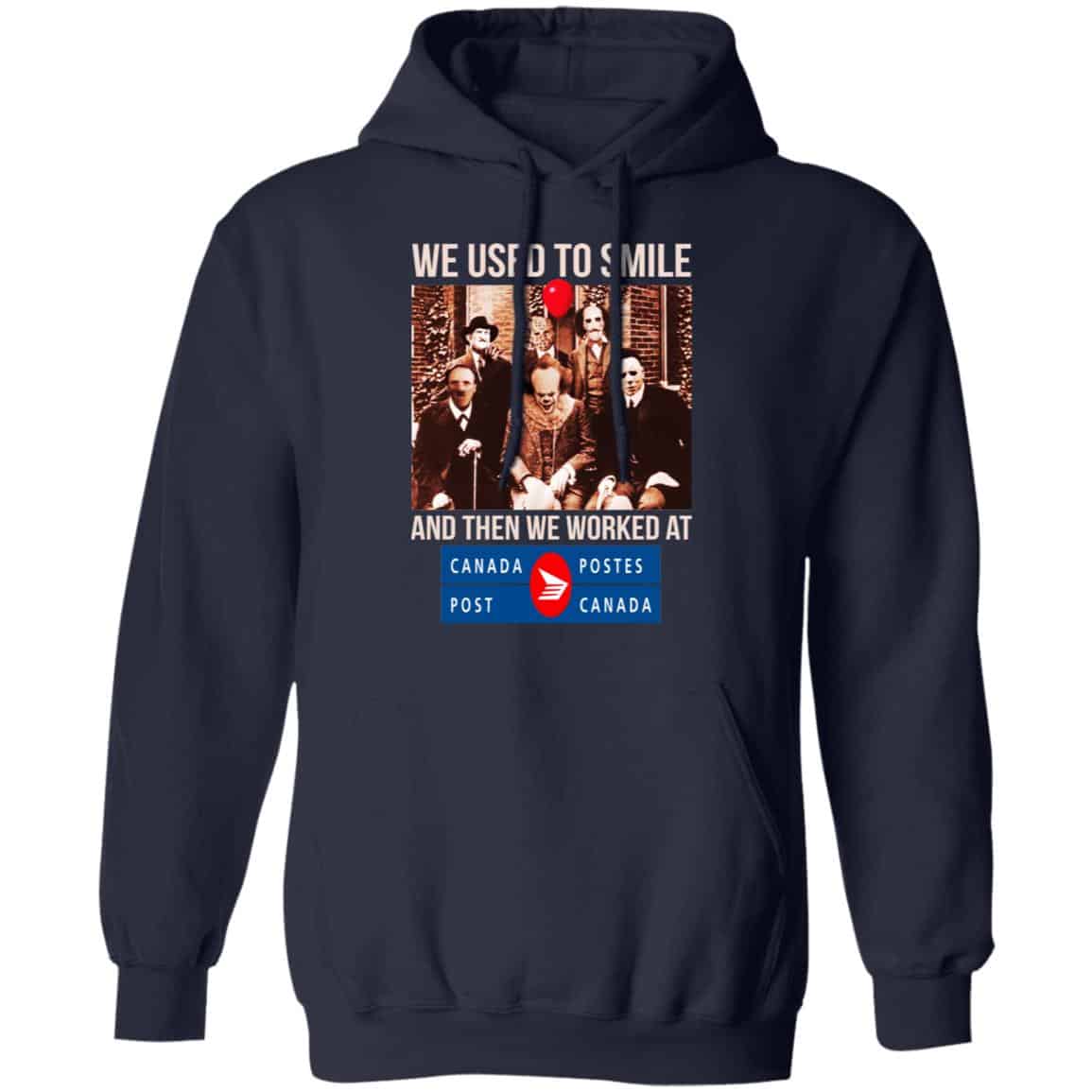 We Used To Smile And Then We Worked At Canada Post Shirt, Hoodie, Tank