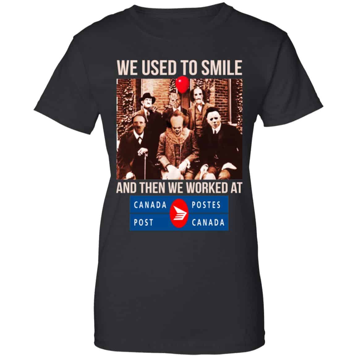We Used To Smile And Then We Worked At Canada Post Shirt, Hoodie, Tank