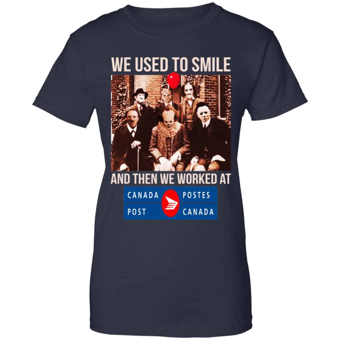 We Used To Smile And Then We Worked At Canada Post Shirt, Hoodie, Tank