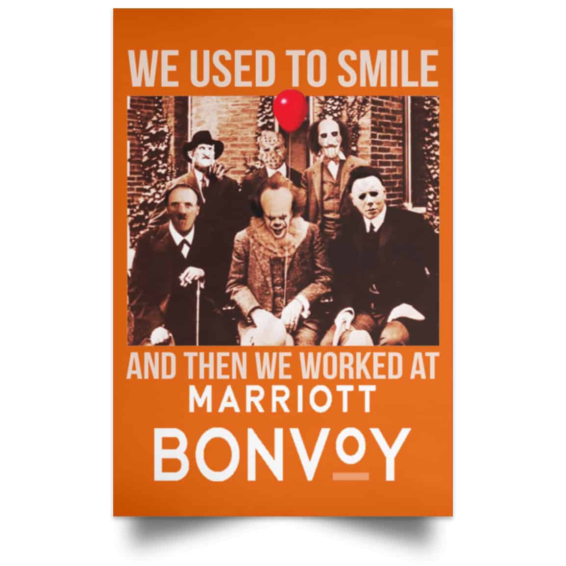 We Used To Smile And Then We Worked At Marriott Posters
