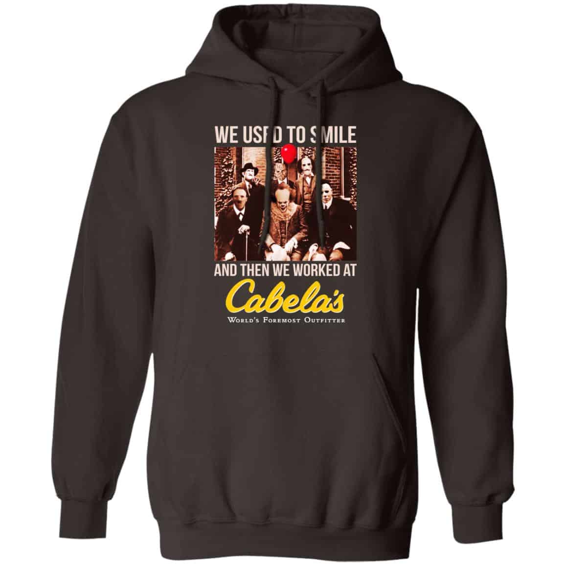We Used To Smile And Then We Worked At Cabela’s Shirt, Hoodie, Tank