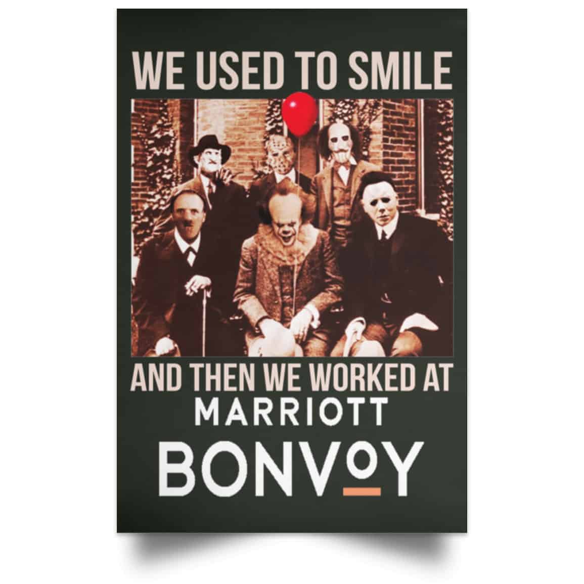 We Used To Smile And Then We Worked At Marriott Posters