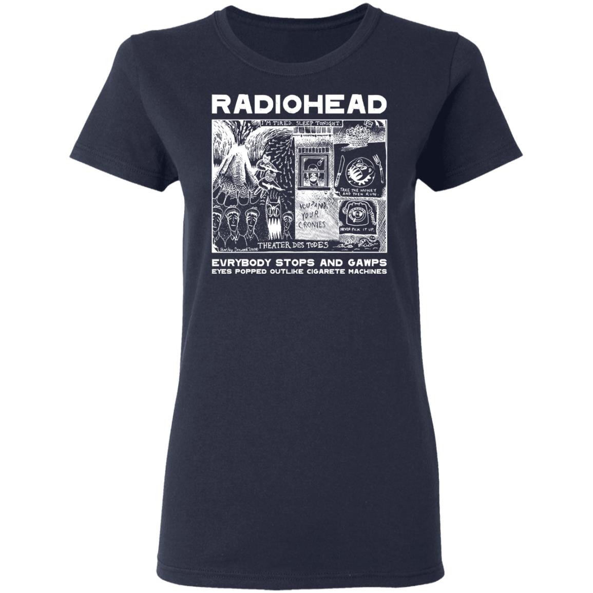 Radiohead Everybody Stops And Gawps Eyes Popped Outlike Cigarete Machines Shirt, Hoodie, Tank