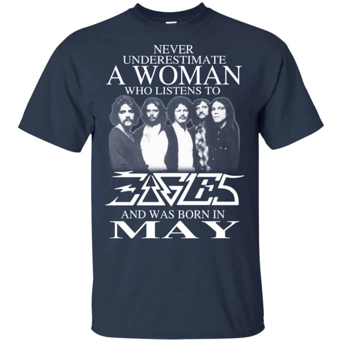 A Woman Who Listens To Eagles And Was Born In May T-Shirts, Hoodie, Tank