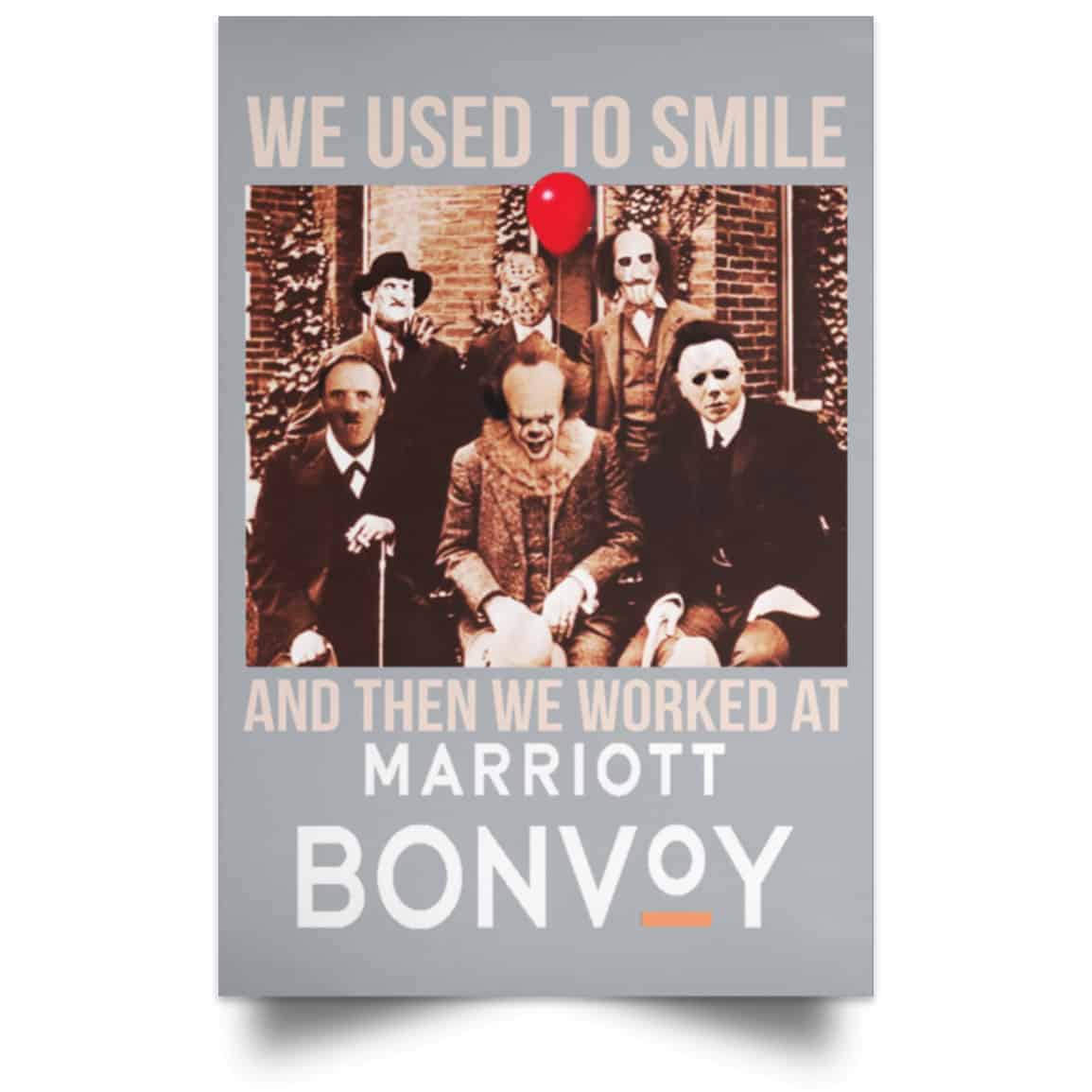 We Used To Smile And Then We Worked At Marriott Posters