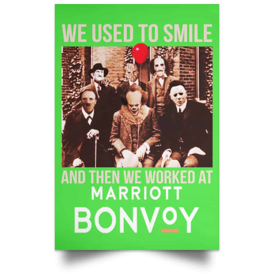 We Used To Smile And Then We Worked At Marriott Posters