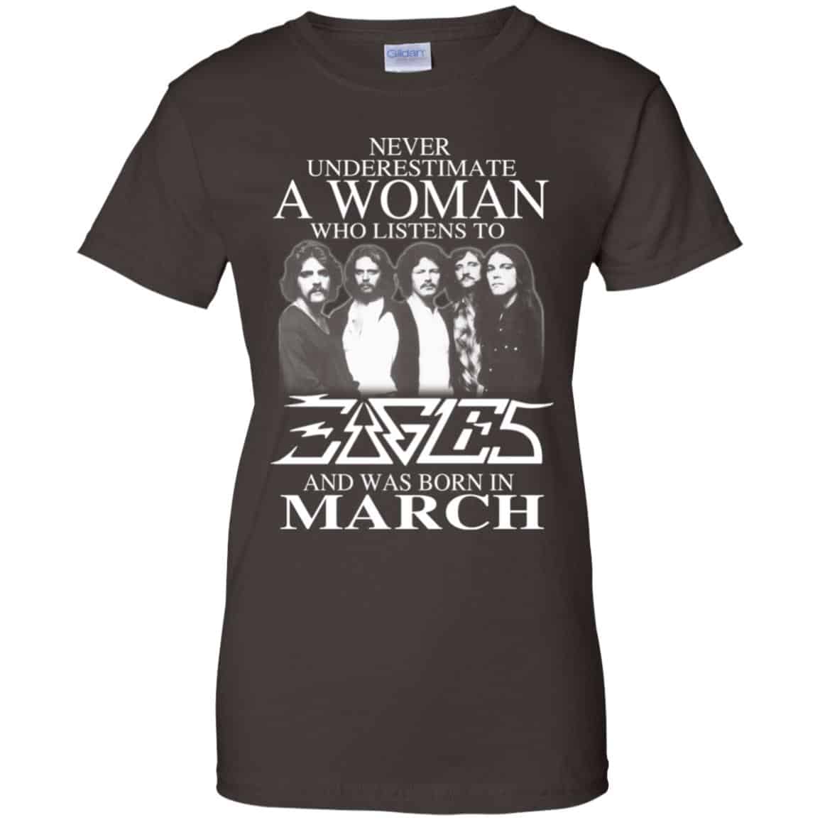 A Woman Who Listens To Eagles And Was Born In March T-Shirts, Hoodie, Tank