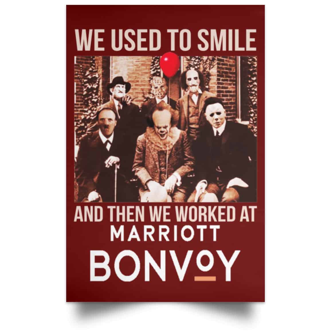 We Used To Smile And Then We Worked At Marriott Posters