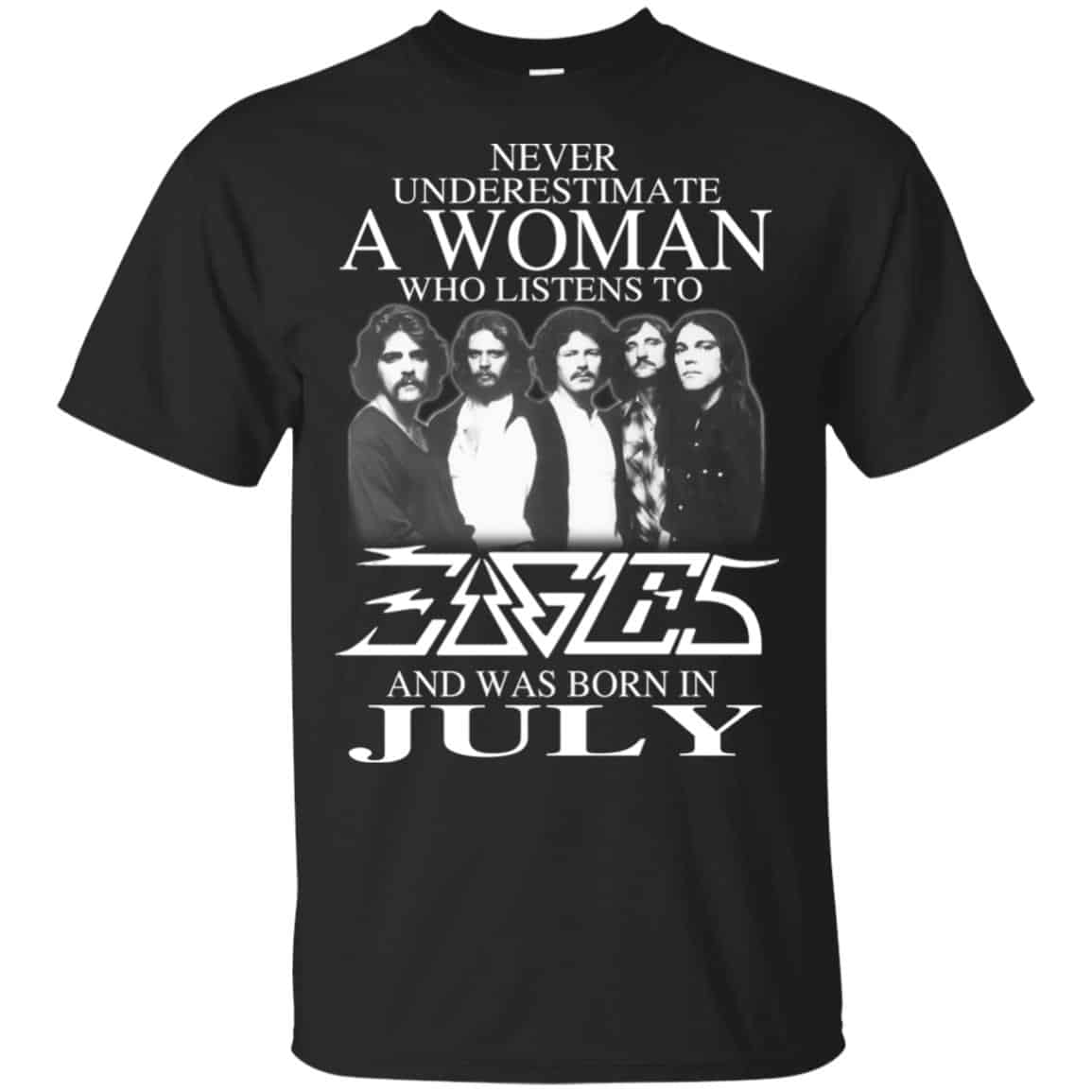 A Woman Who Listens To Eagles And Was Born In July T-Shirts, Hoodie, Tank