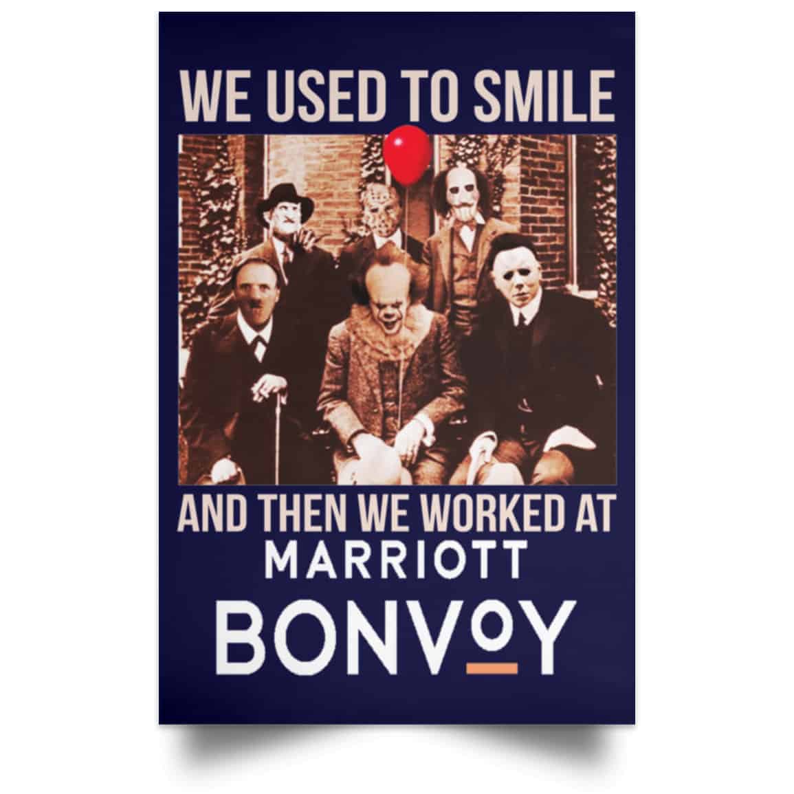 We Used To Smile And Then We Worked At Marriott Posters