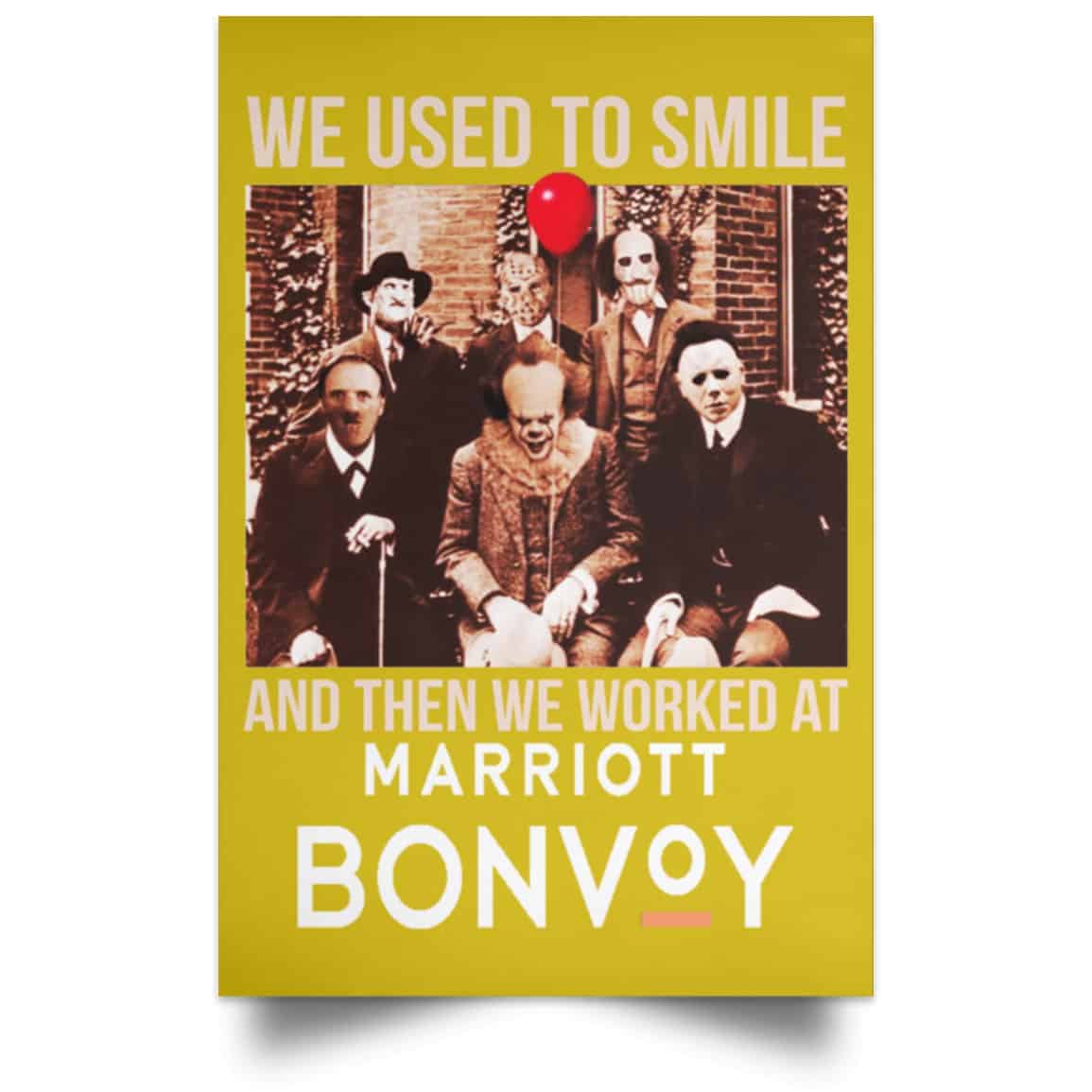 We Used To Smile And Then We Worked At Marriott Posters