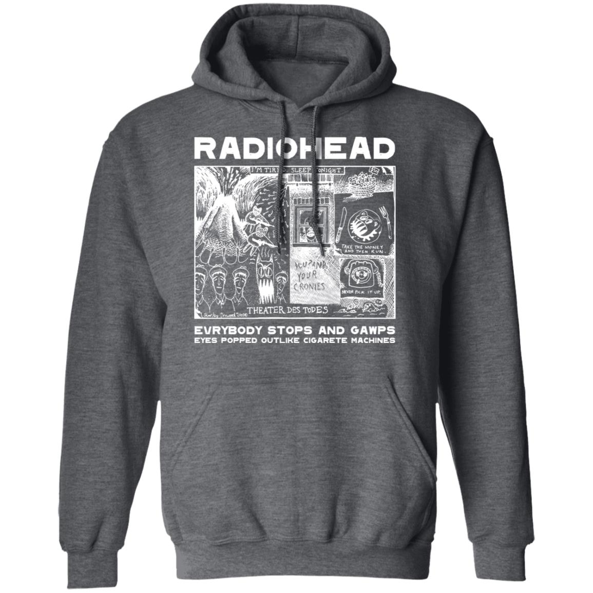 Radiohead Everybody Stops And Gawps Eyes Popped Outlike Cigarete Machines Shirt, Hoodie, Tank