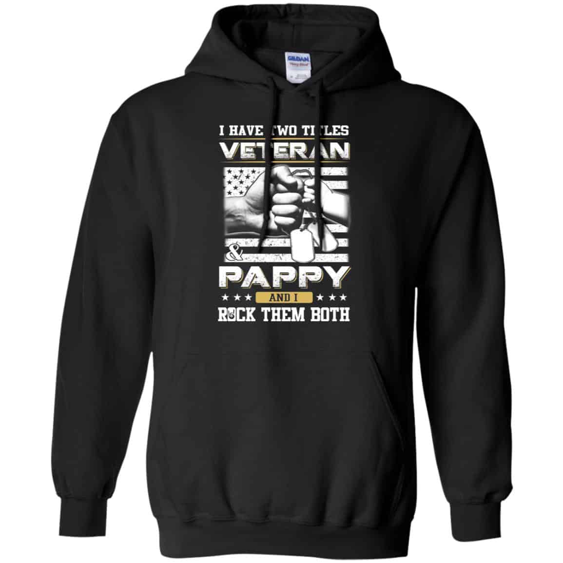 I Have Two Titles Veteran And Pappy And I Rock Them Both T-Shirts, Hoodie, Tank