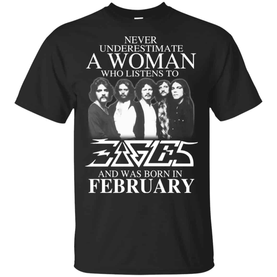 A Woman Who Listens To Eagles And Was Born In February T-Shirts, Hoodie, Tank