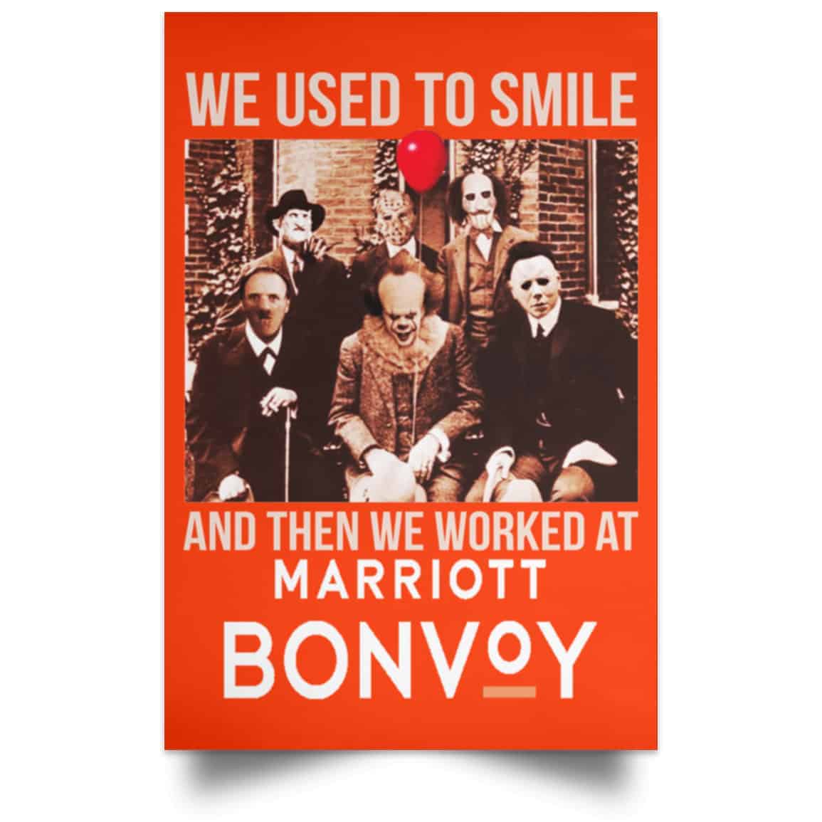 We Used To Smile And Then We Worked At Marriott Posters
