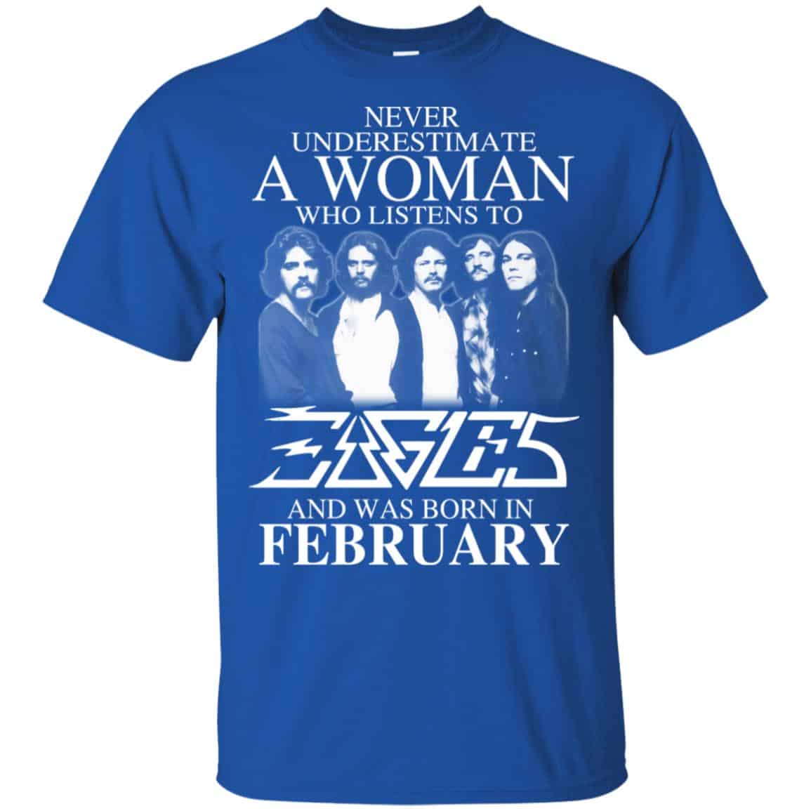A Woman Who Listens To Eagles And Was Born In February T-Shirts, Hoodie, Tank