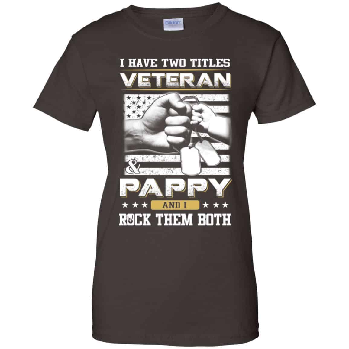 I Have Two Titles Veteran And Pappy And I Rock Them Both T-Shirts, Hoodie, Tank
