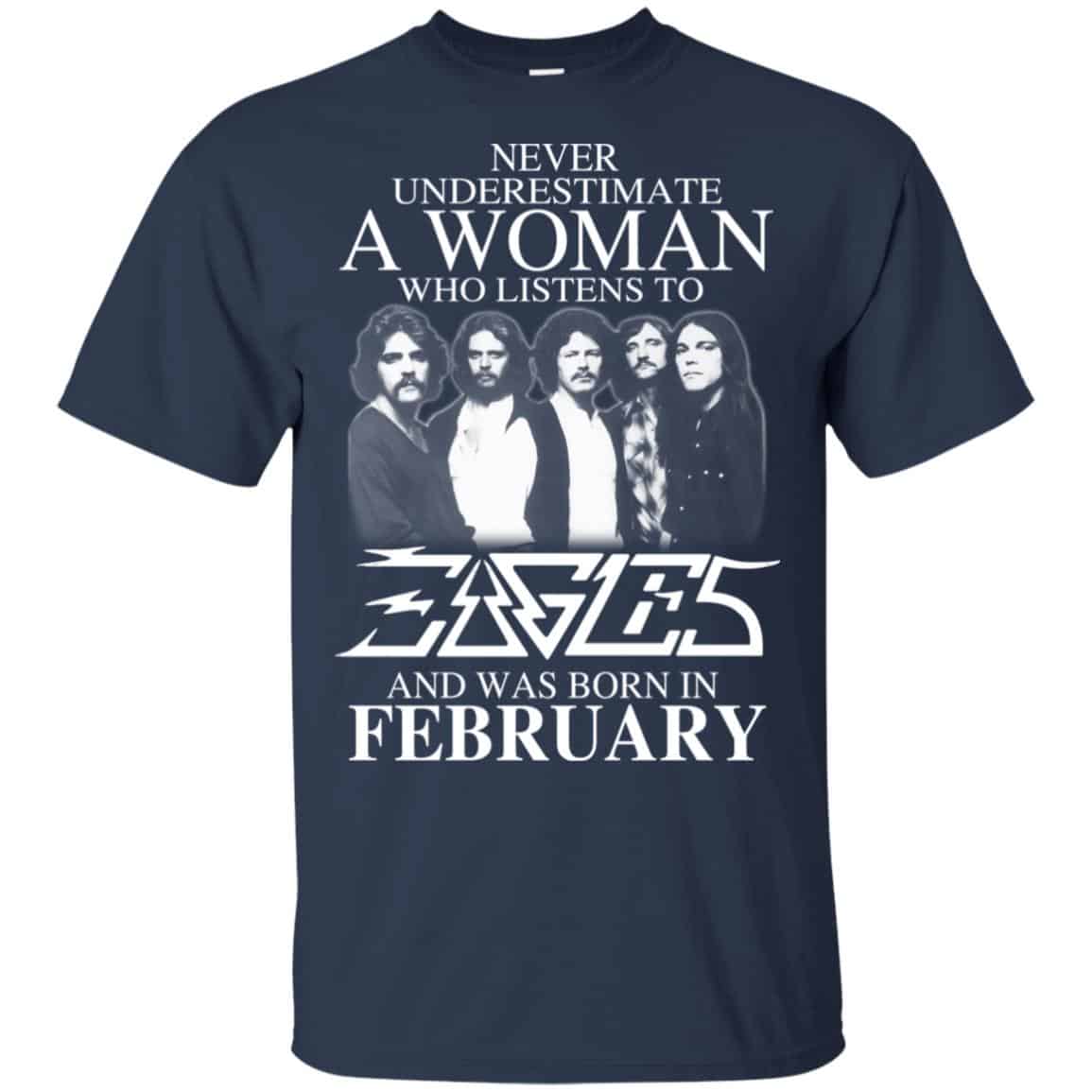 A Woman Who Listens To Eagles And Was Born In February T-Shirts, Hoodie, Tank