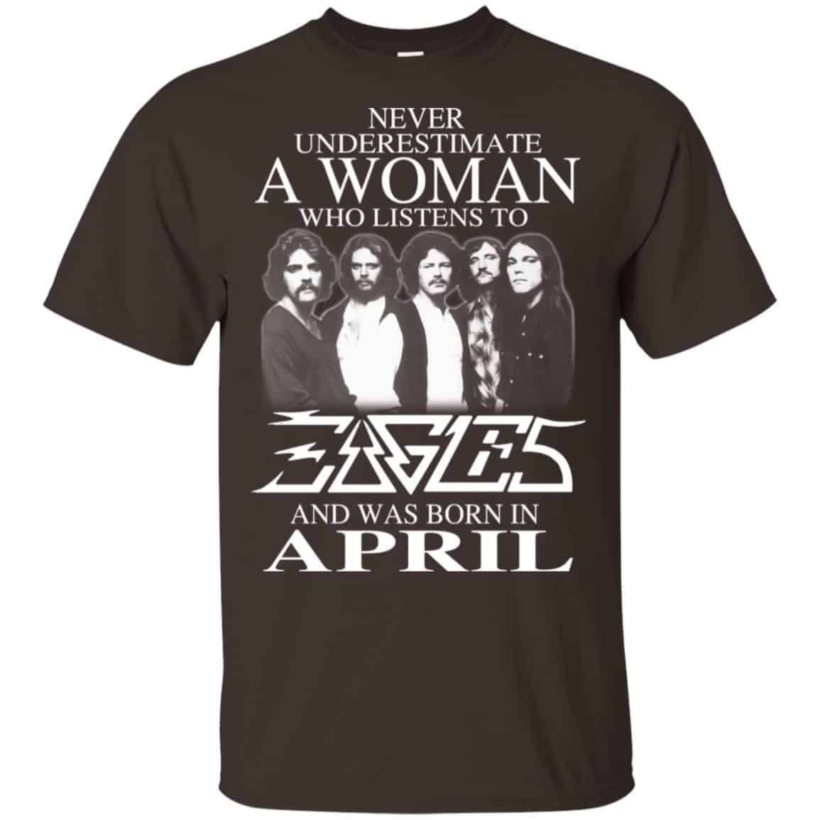A Woman Who Listens To Eagles And Was Born In April T-Shirts, Hoodie, Tank