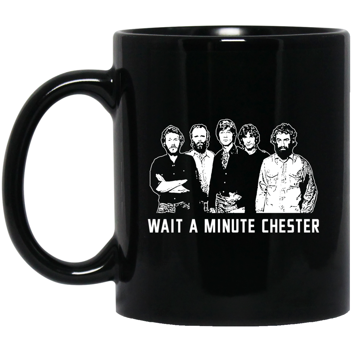 Wait A Minute Chester The Band Version In Black Mug