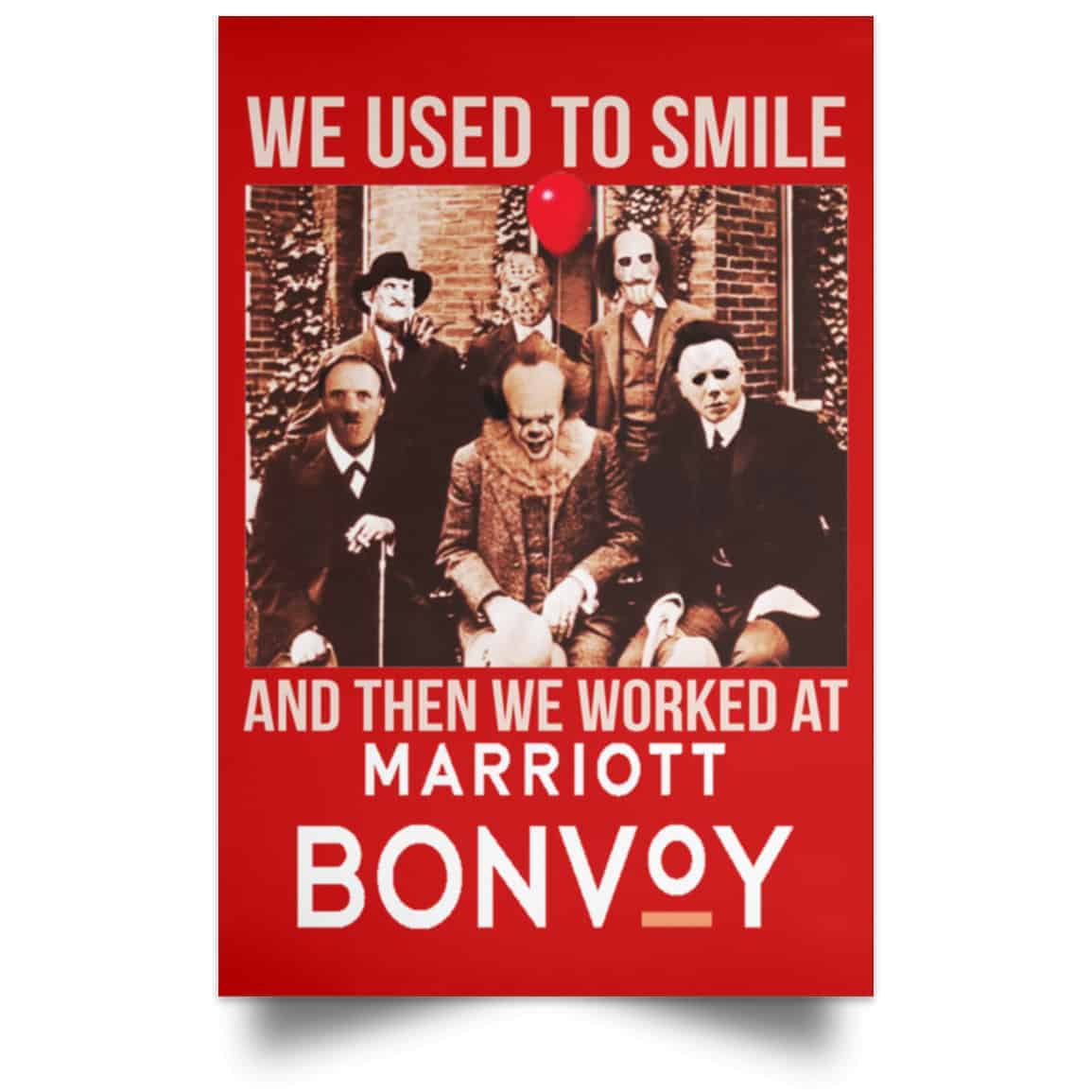 We Used To Smile And Then We Worked At Marriott Posters