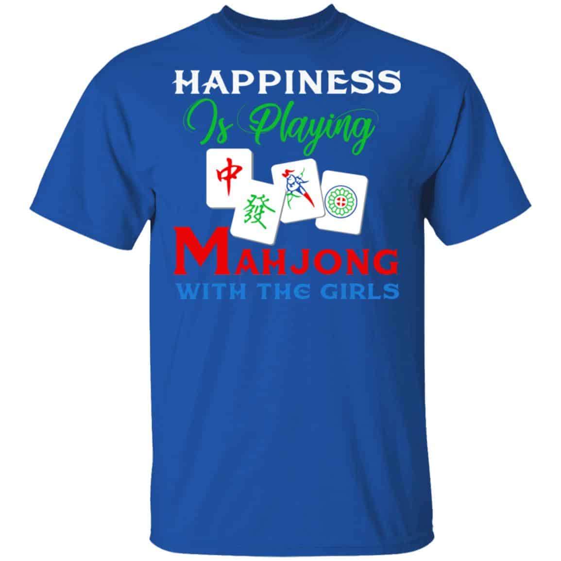 Happiness Is Playing Mahjong With The Girls Shirt, Hoodie, Tank