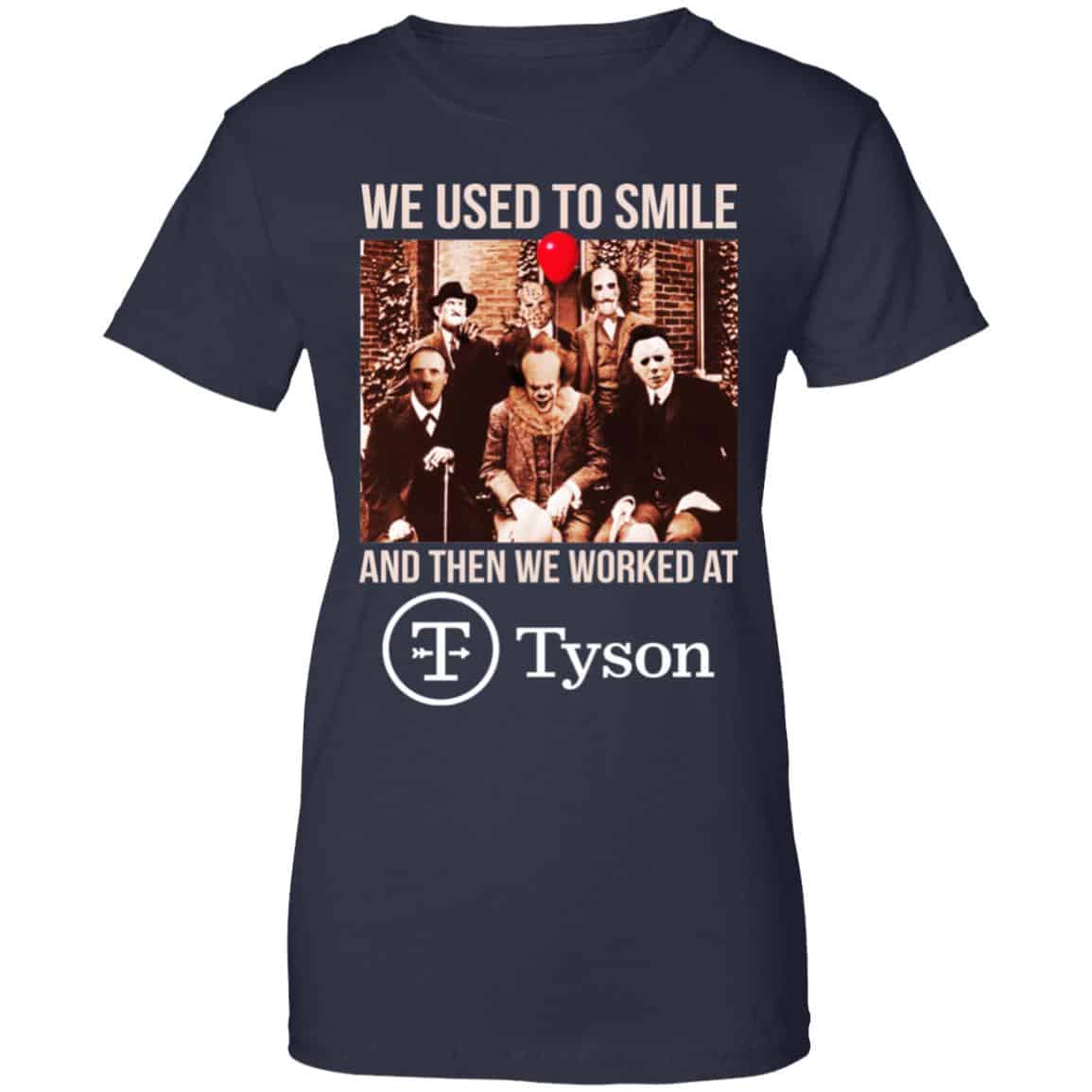 We Used To Smile And Then We Worked At Tyson Foods Shirt, Hoodie, Tank