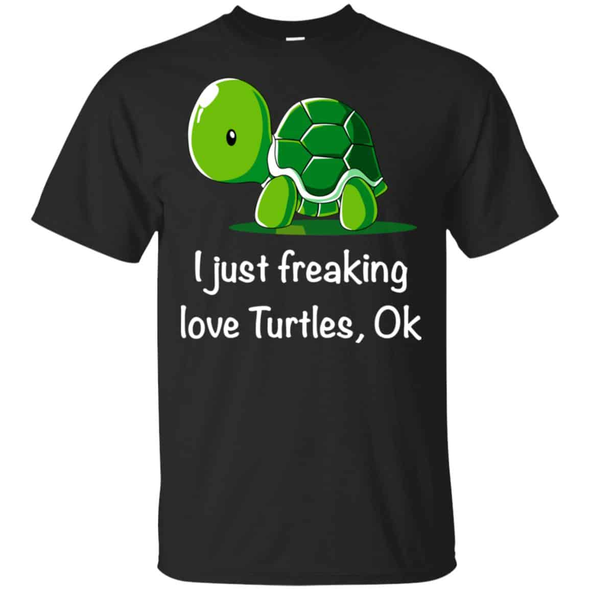 I Just Freaking Love Turtles Ok Shirt, Hoodie, Tank
