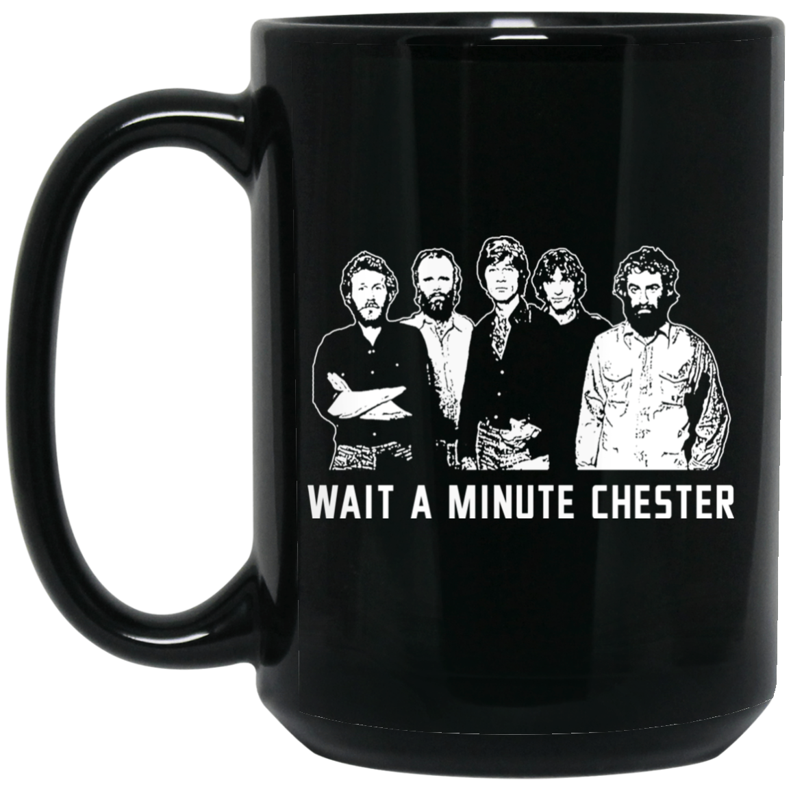 Wait A Minute Chester The Band Version In Black Mug