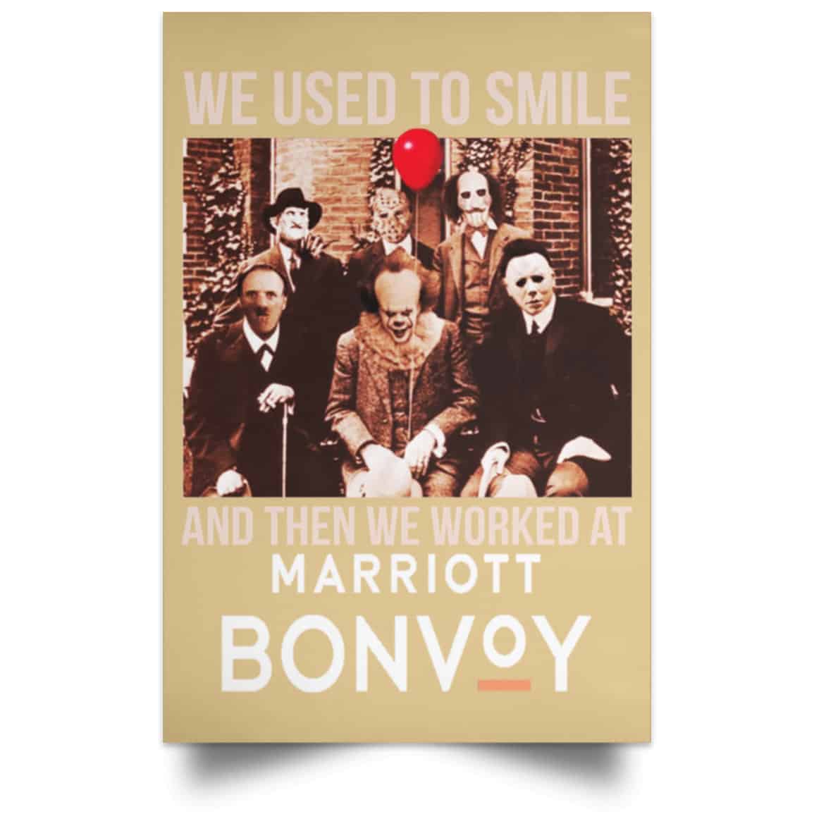 We Used To Smile And Then We Worked At Marriott Posters