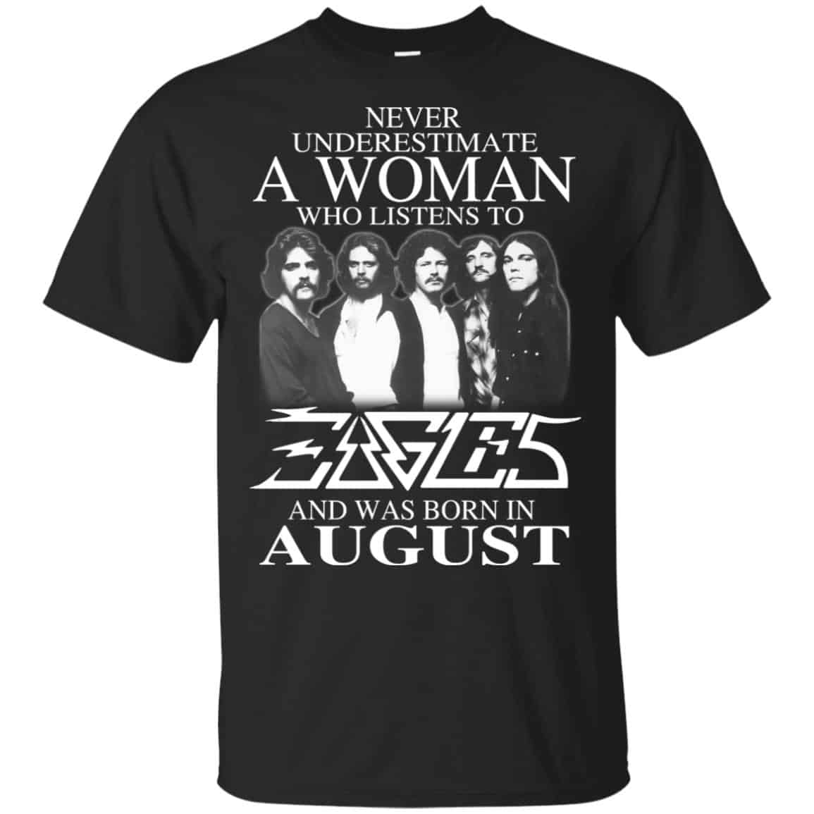 A Woman Who Listens To Eagles And Was Born In August T-Shirts, Hoodie, Tank