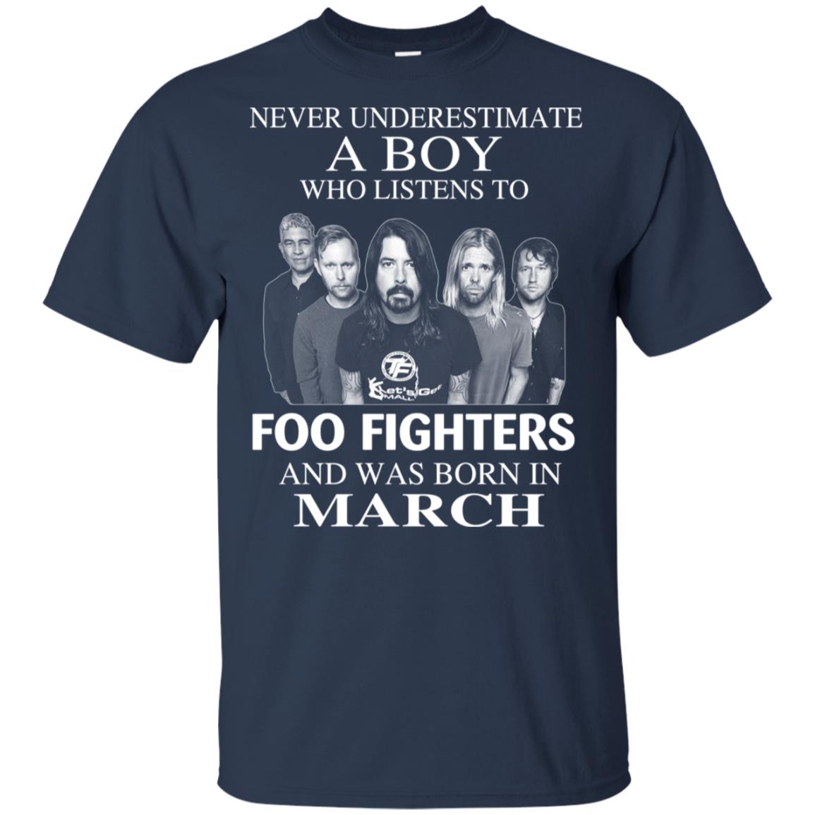 A Boy Who Listens To Foo Fighters And Was Born In March T-Shirts, Hoodie, Tank