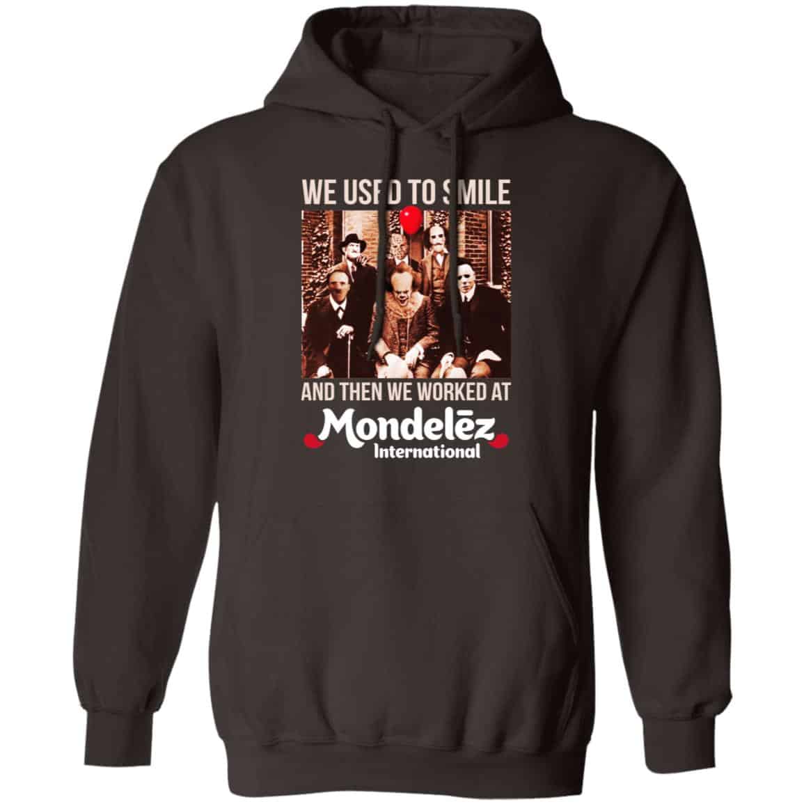 We Used To Smile And Then We Worked At Mondelez International Shirt, Hoodie, Tank