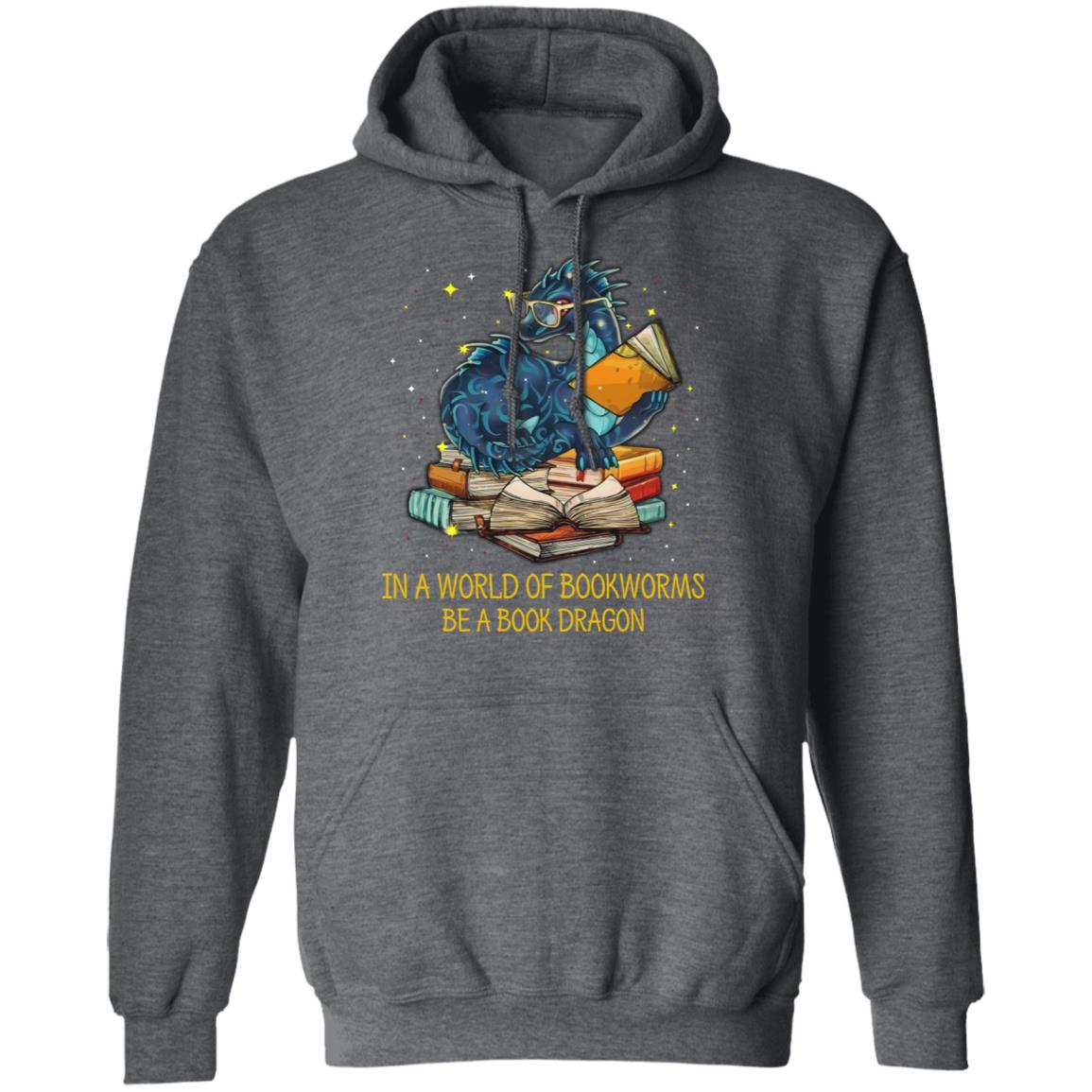 In A World Of Bookworms Be A Book Dragon Shirt, Hoodie, Tank