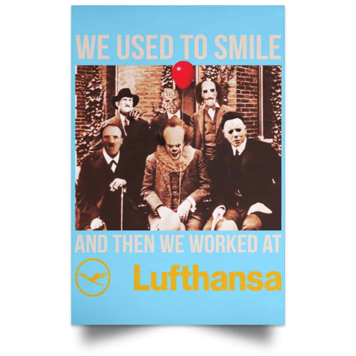 We Used To Smile And Then We Worked At Lufthansa Posters