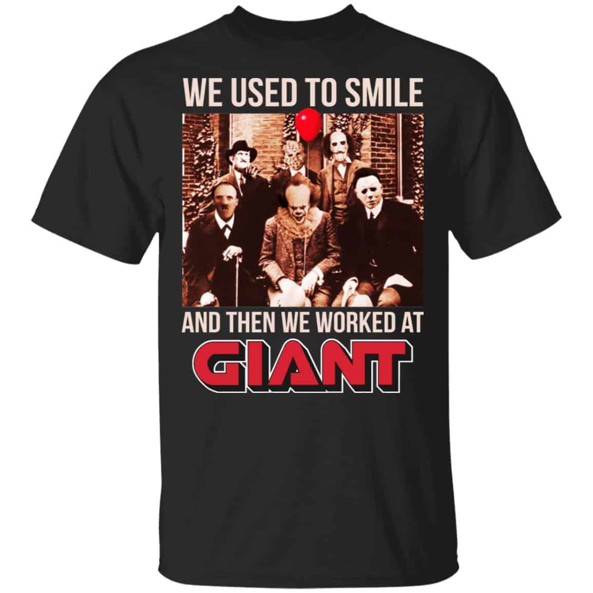 We Used To Smile And Then We Worked At Giant Food Shirt, Hoodie, Tank
