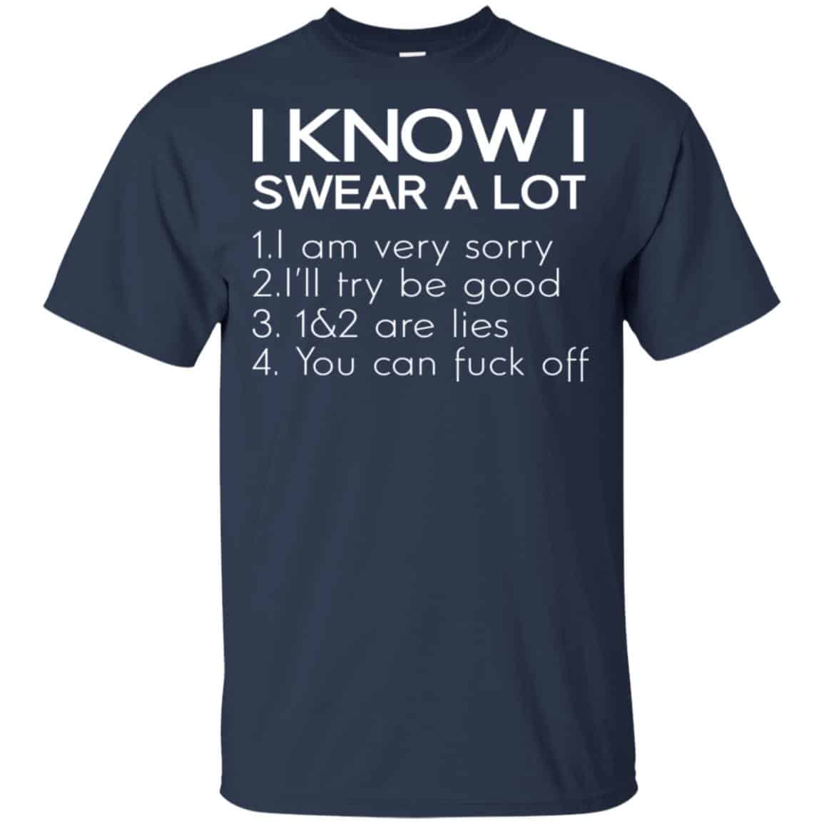 I Know I Swear A Lot Shirt, Hoodie, Tank