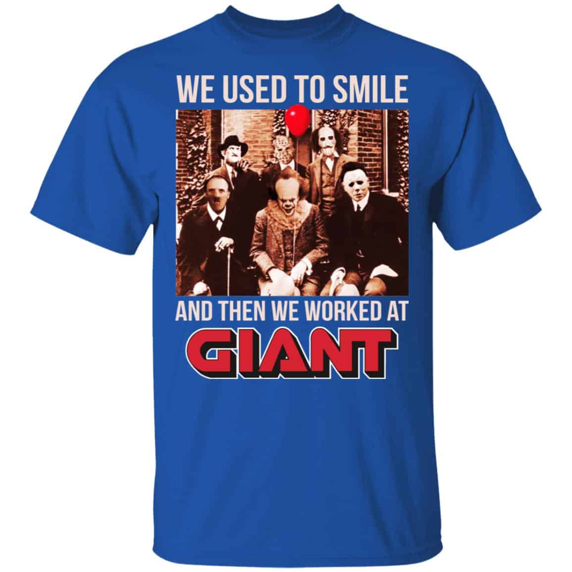 We Used To Smile And Then We Worked At Giant Food Shirt, Hoodie, Tank