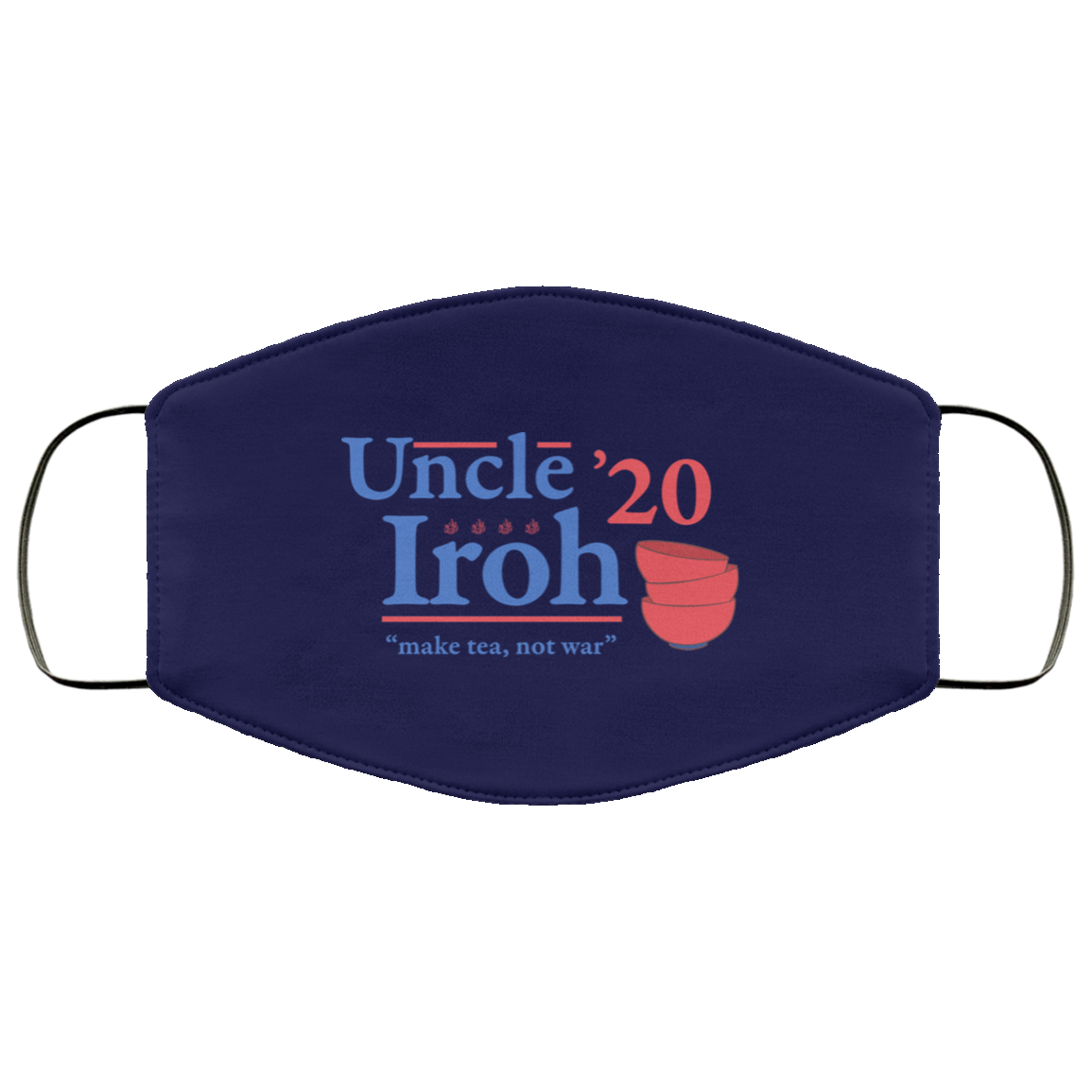Uncle Iroh 2020 Make Tea Not War Face Mask