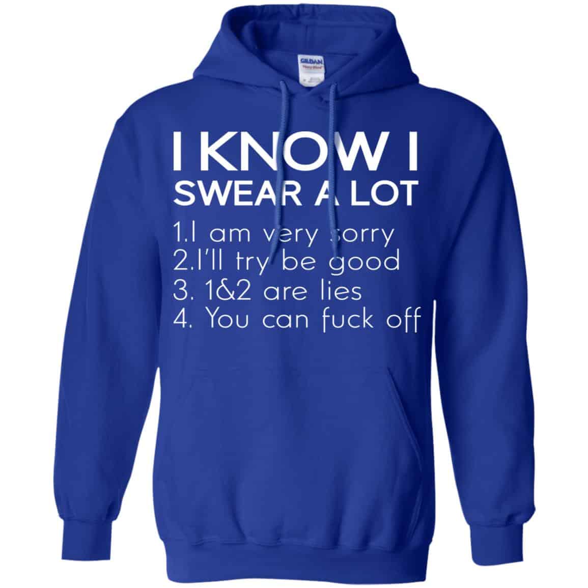 I Know I Swear A Lot Shirt, Hoodie, Tank