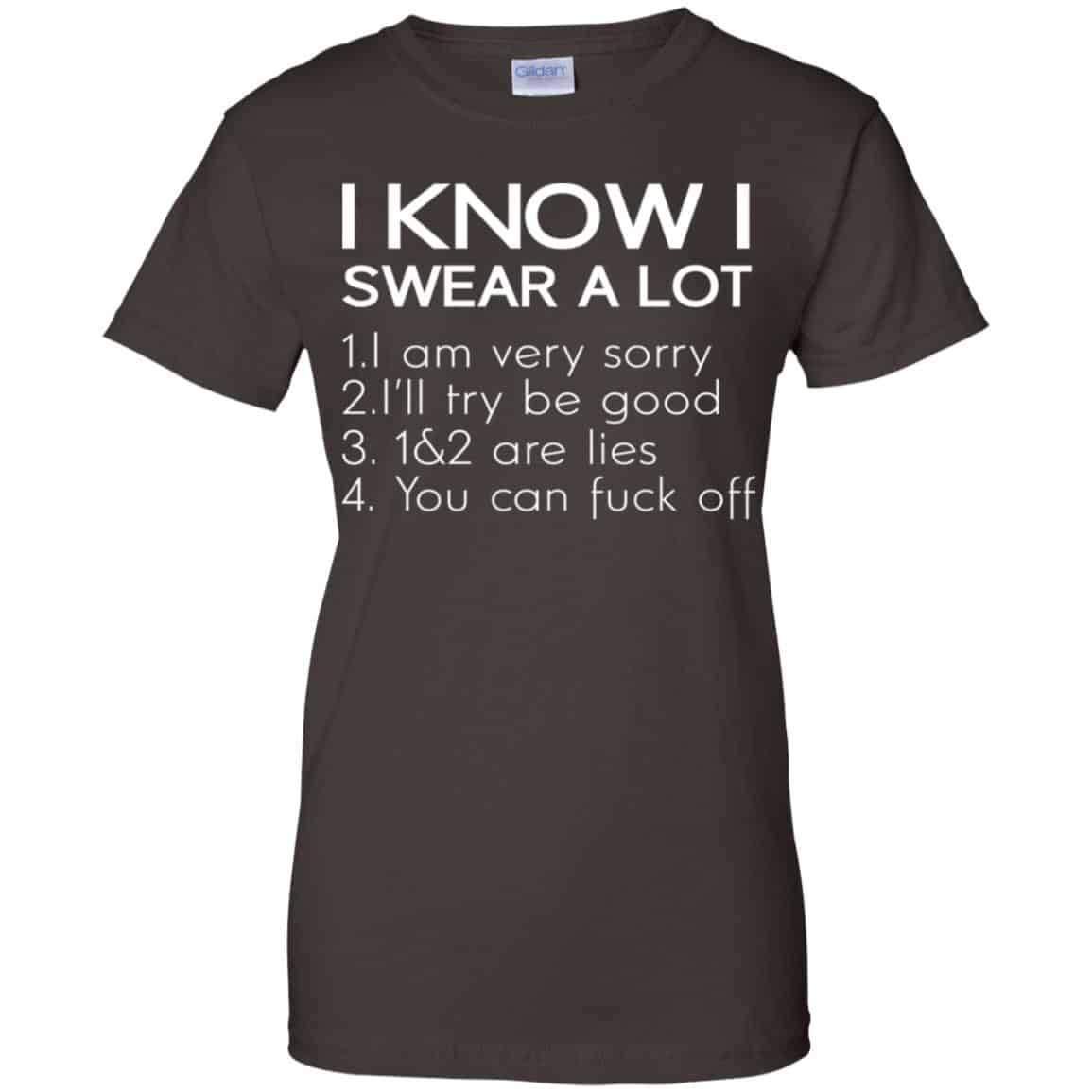 I Know I Swear A Lot Shirt, Hoodie, Tank