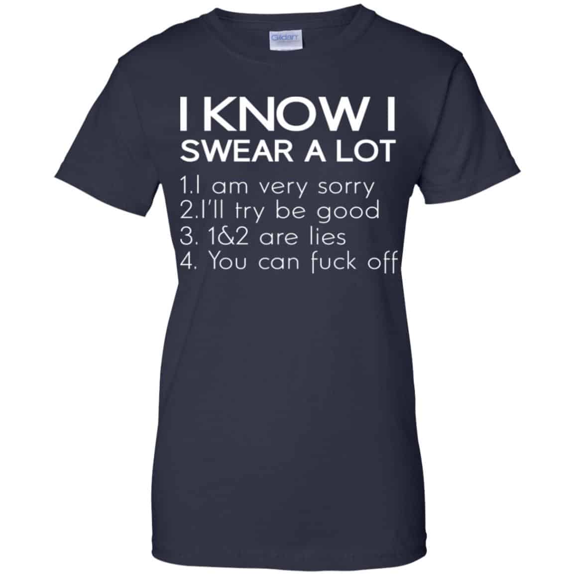 I Know I Swear A Lot Shirt, Hoodie, Tank