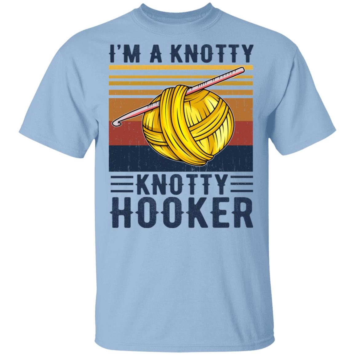 I’m A Knotty Knotty Hooker Knitting Shirt, Hoodie, Tank