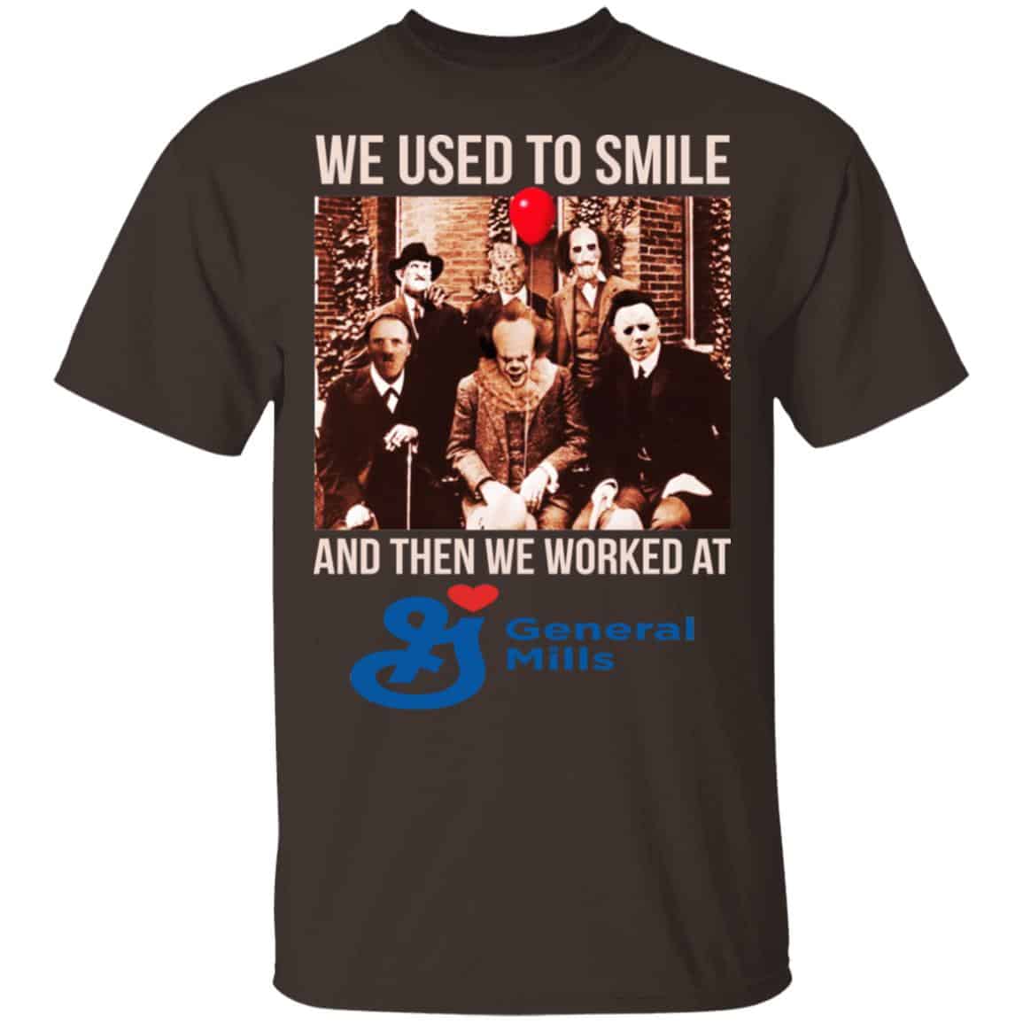We Used To Smile And Then We Worked At General Mills Shirt, Hoodie, Tank