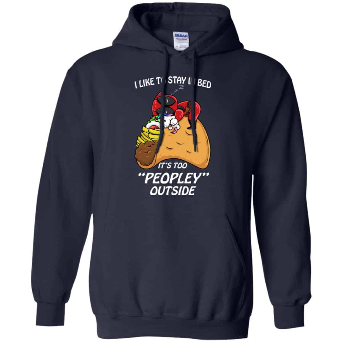 Deadpool I Like To Stay In Bed It’s Too Peopley Outside Shirt, Hoodie, Tank