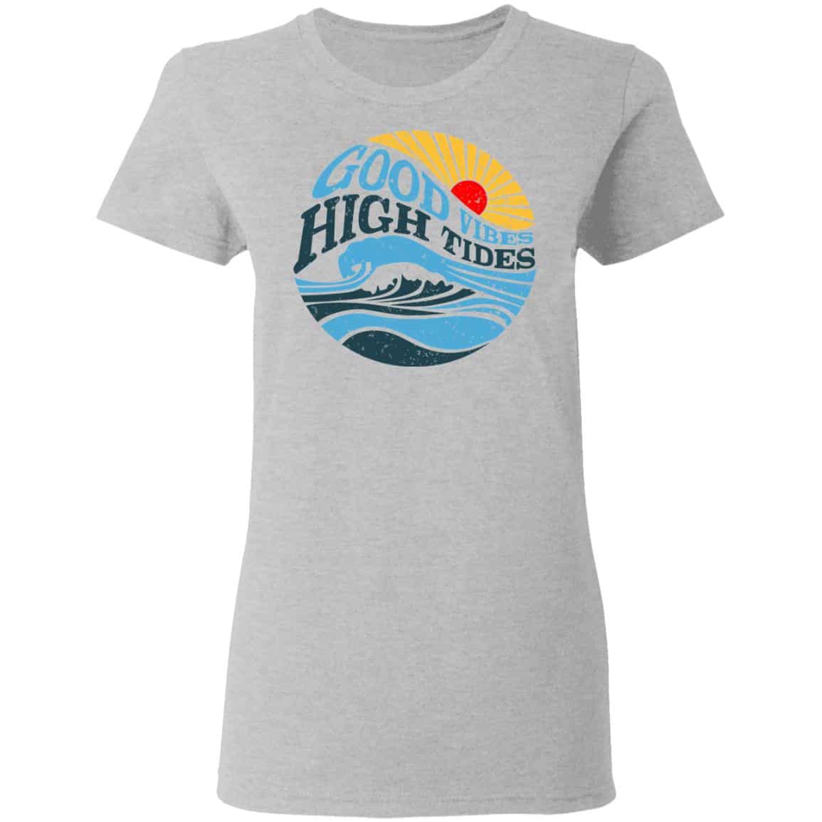 Good Vibes High Tides Shirt, Hoodie, Tank